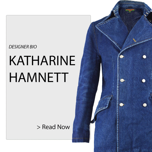 Vintage Designer Bio: Katharine Hamnett